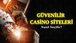 Hangi Casino Siteleri Güvenilir?